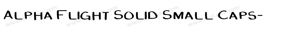 Alpha Flight Solid Small Caps字体转换